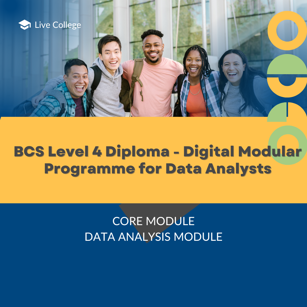 LiveCollege Course Image BCS Level 4 Diploma - Digital Modular Programme for Data Analysts